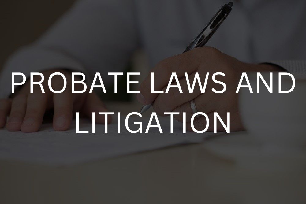 Probate laws and litigation